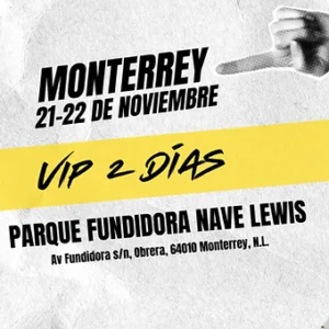 MONTERREY VIP 2 DÍAS (SÁBADO Y DOMINGO)
