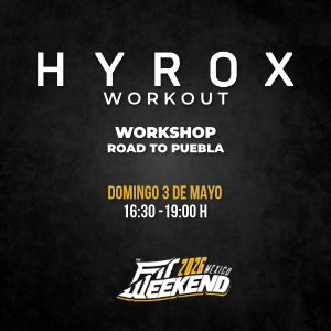 HYROX WORKOUT: Road to Puebla (Domingo 16:30 h)
