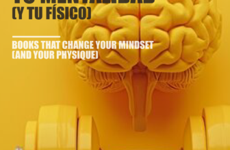 Libros que cambian tu mentalidad (y tu físico)